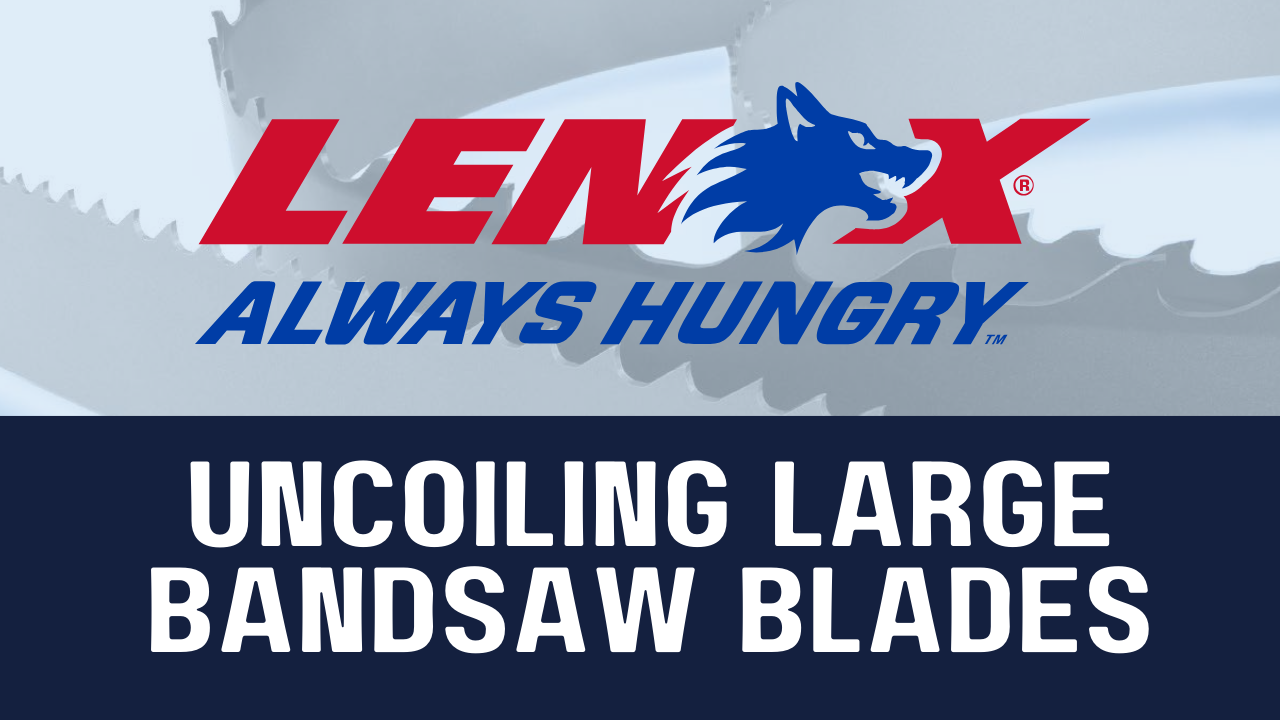 Uncoiling Large Bandsaw Blades